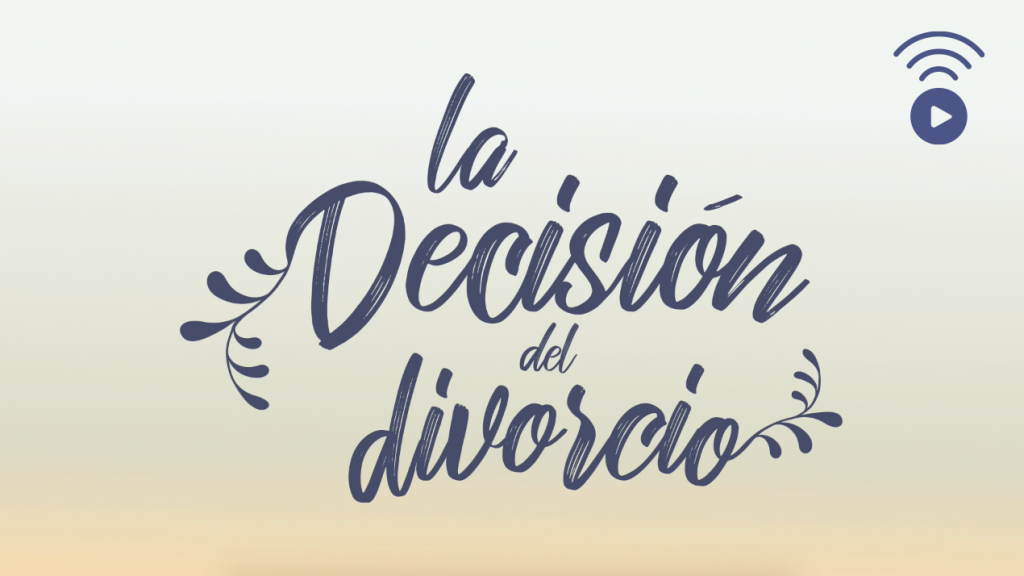 Serie - la decisión del divorcio