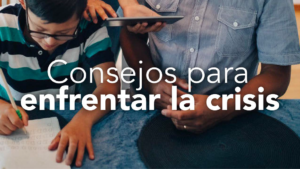 Consejos para enfrentar la crisis - Enfoque a la Familia