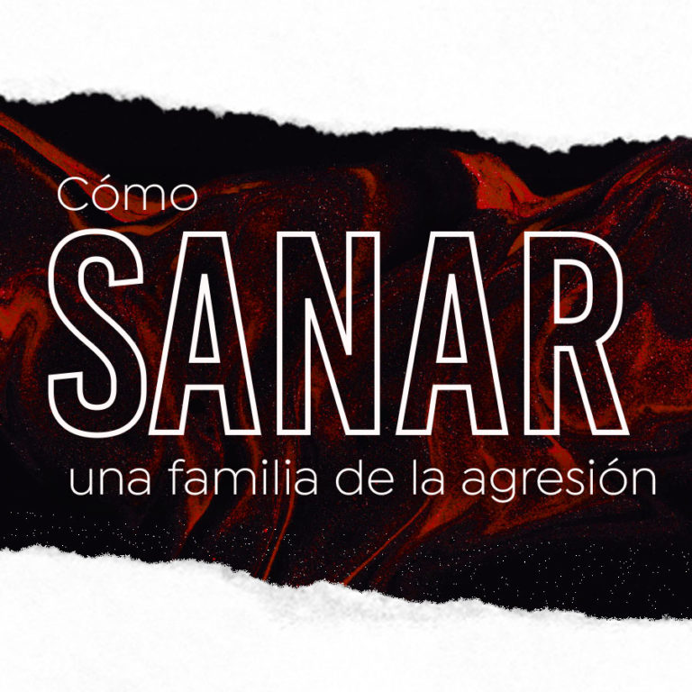 Cómo sanar una familia de la agresión